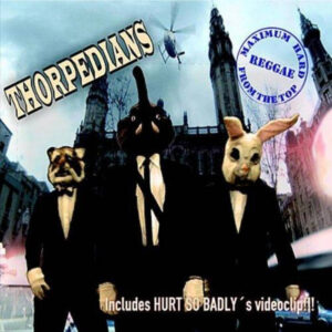 Thorpedians - Maximum Hard Reggae From The Top