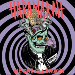 Haramarah - We Are All Broken 7"