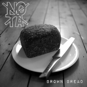 No Ta - Brown Bread