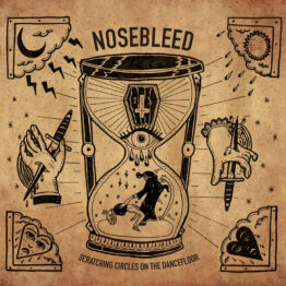 Nosebleed - 'Scratching Circles On The Dancefloor'