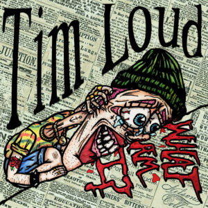 Tim Loud - What Am I