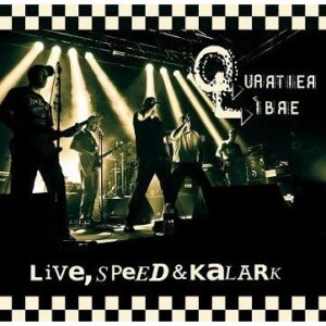 Quartier Libre – Live, Speed and Kalark