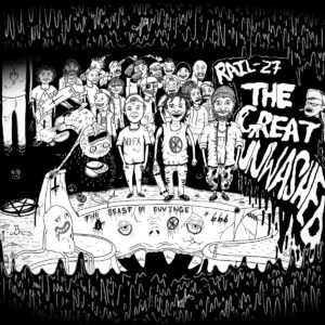 Rail 27 - The Great Unwashed