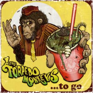 The Torpedo Monkeys – …To Go