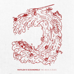 Cover for Matilda's Scoundrels 7" 'The Devil's Dues', available from TNSrecords.