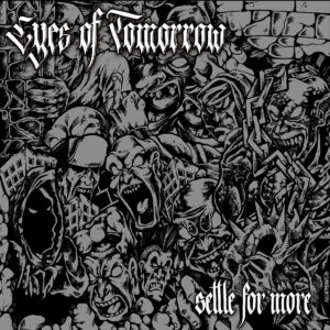 Eyes Of Tomorrow - Settle For More (12")