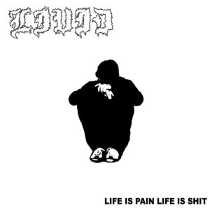 LIVID - Life Is Pain Life Is Shit (12")