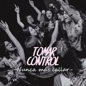 ¡Tomar Control! - Nunca más callar (CD)