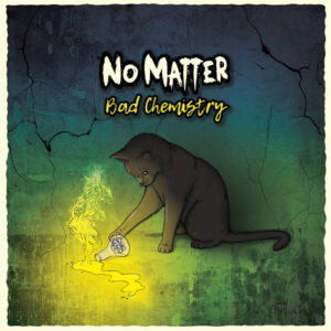 No Matter - Bad Chemistry (12")