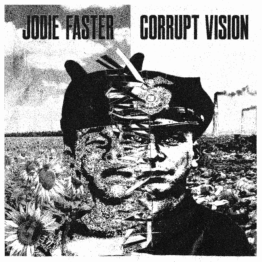 Jodie Faster / Corrupt Vision: Split 7”