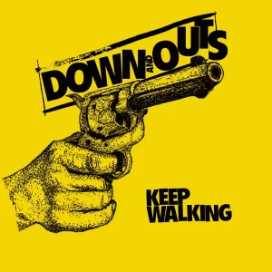 Down And Outs - Keep Walking 7"